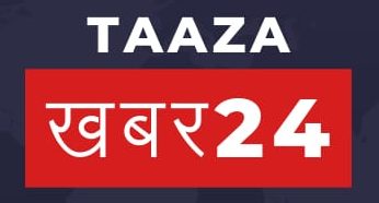 Taaza Khabar24